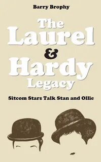The Laurel and Hardy Legacy: Sitcom Stars Talk Stand and Oll