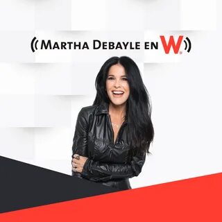 Martha Debayle en W Podcast - Martha Debayle en W (18/12/201