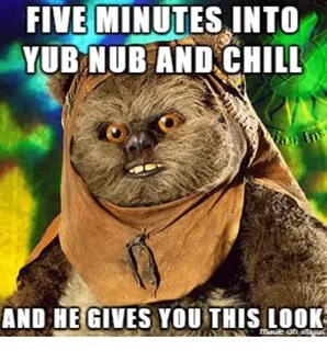 FIVE MINUTES INTO YUB NUB AND CHILL AND HE GIVES YOU THIS LO