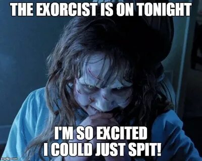 The Exorcist - Imgflip