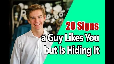 20 Signs a Guy Likes You but Is Trying Not to Show It - YouT