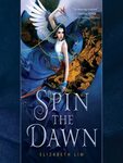 Spin the Dawn - Bayouland E-Library Co-Op - OverDrive