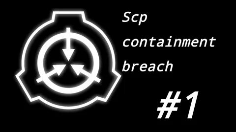 SCP Containment Breach #1 - YouTube