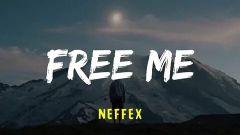 NEFFEX free me (lyrics) - YouTube