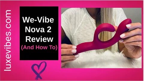 We Vibe Nova 2 Review (Rabbit Vibrator) - YouTube