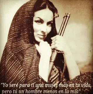 Un hombre menos... Maria Felix "La Doña" Maria, Felix, Quote