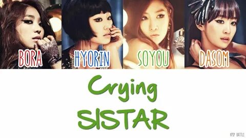 SISTAR (씨스타) - Crying Lyrics HAN ROM ENG - YouTube
