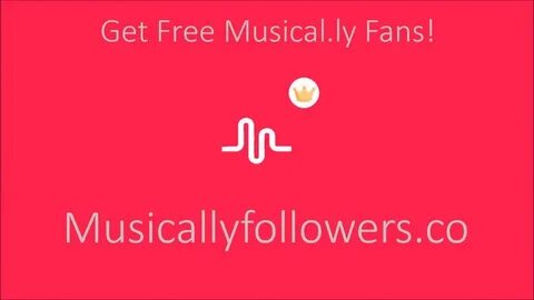 Get FREE Musically Fans Followers -- www.musicallyfollowers.