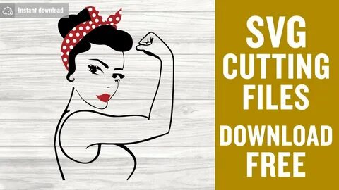 Rosie The Riveter Svg Free Cutting Files for Cricut Free Dow