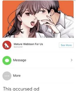 Mature Webtoon for Us Sponsored See More Message More This A
