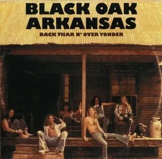 Black Oak Arkansas - Back Thar n' Over Yonder 2013 - B - КАТ