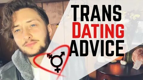 Ultimate Transgender Dating Advice FTM - YouTube
