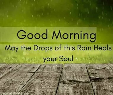 31 Perfect Good Morning Wishes For A Rainy Day Best Images G