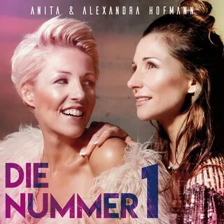 ANITA & ALEXANDRA HOFMANN Wird ihre aktuelle Single "Die Num