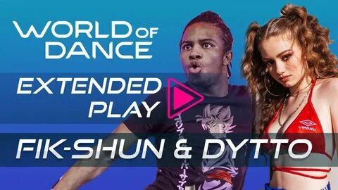 Fik-Shun and Dytto I World of Dance Extended Play - YouTube