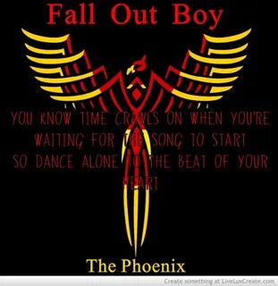 Phoenix Fall Out Boy Song Quotes. QuotesGram