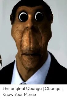 The Original Obunga Obunga Know Your Meme Meme on awwmemes.c