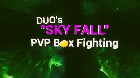 SKY FALL - Duo Box Fight (Instant Team) 7010-5389-1165 By Im