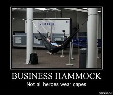 Business Hammock Not All Heroes Wear Capes Know Your Meme