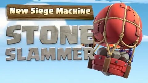 Stone Slammer Siege Machines Clash of Clans - Home Village H