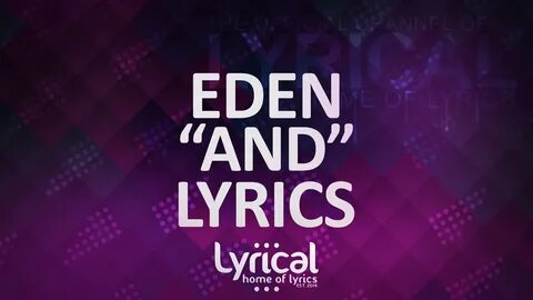 EDEN - and (Lyrics) - YouTube