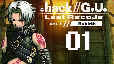 Dot.Hack//GU - Last Recode - Vol.1 Rebirth - Part 1 (Japanes