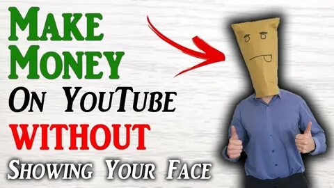 How To Make Money On YouTube Without Showing Your Face - You