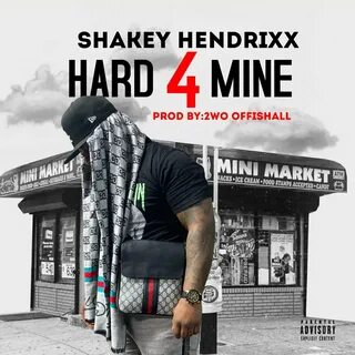 Hard 4 Mine SHAKEY HENDRIXX слушать онлайн на Яндекс Музыке