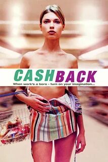 Cashback Pictures - Rotten Tomatoes
