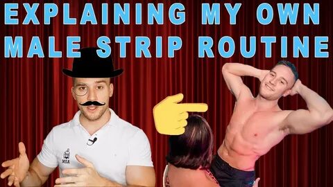 Male Strip Show Breakdown - MY ROUTINE ANALYSIS - YouTube