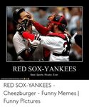 🇲 🇽 25+ Best Memes About Yankees Red Sox Memes Yankees Red S