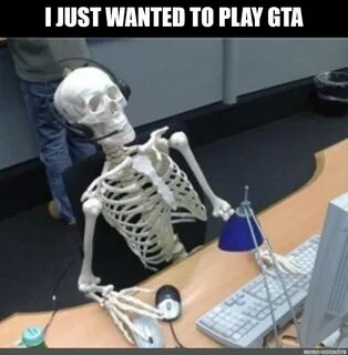 Мем: "I JUST WANTED TO PLAY GTA" - Все шаблоны - Meme-arsena