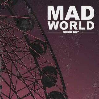 Mad World Sickk Boy слушать онлайн на Яндекс Музыке