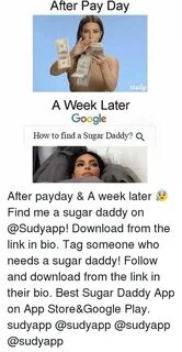After Pay Day Sudy a Week Later Google How to Find a Sugar D