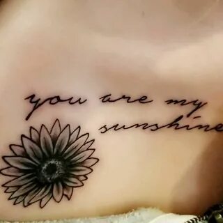 You are my Sunshine tattoo Sunshine tattoo, Sunshine tattoo 