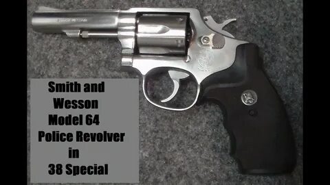 Smith and Wesson Model 64 Revolver - 38 Special - A great va