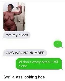 Rate My Nudes OMG WRONG NUMBER Lol Don't Worry Bitch U Still