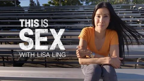 Why 'This Is Sex' with Lisa Ling Is the Wake-Up Call America