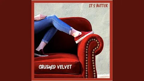 Crushed Velvet - YouTube