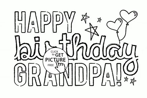 Happy Birthday Grandpa coloring page for kids, holiday color