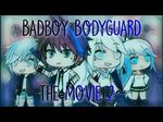 ✧ Badboy Bodyguard ✧"The Movie part 2! - LiteTube