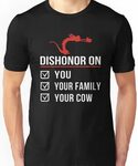 Dishonor On You Dishonor On Your Cow Quote - Dishonor on you