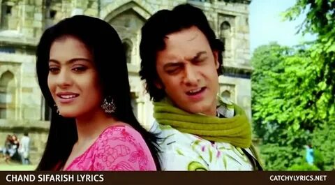 Chand Sifarish Lyrics - Fanaa - Aamir Khan - Kajol - Shaan A