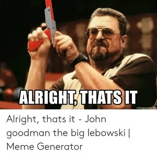 🐣 25+ Best Memes About Big Lebowski Meme Generator Big Lebow