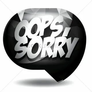 Oops, sorry speech bubble Vector Image - 1827325 StockUnlimi