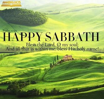 Happy Sabbath! Sabbath Picture Gallery Sabbath Truth Happy s