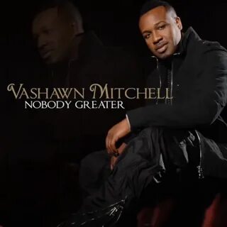 VaShawn Mitchell - Nobody Greater sheet music for piano down