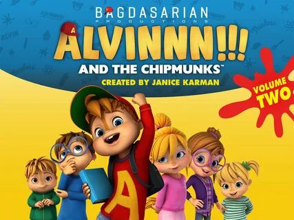 Watch ALVINNN!!! and The Chipmunks Vol. 2.