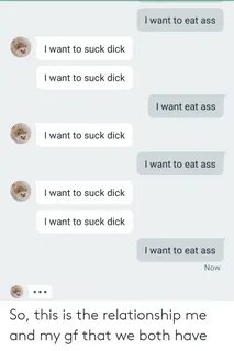 I Want to Eat Ass I Want to Suck Dick I Want to Suck Dick I 