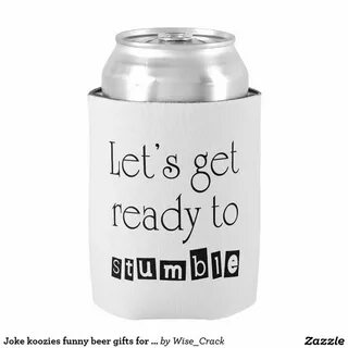 Joke koozies funny beer gifts for friends can cooler Funny b